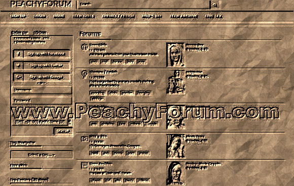 www.Peachyforum.com  PeachyForum.com is a great place to be if you want to get your dirty hands on some free porn.